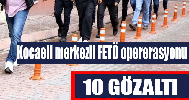 FETÖ operasyonu