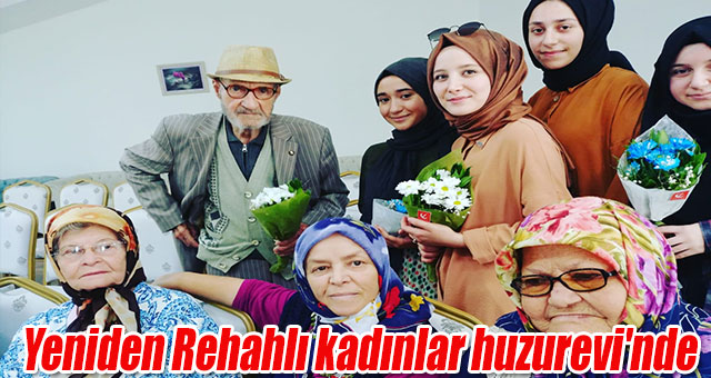 Yeniden Rehahlı kadınlar huzurevi'nde