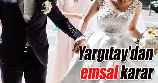 Yargıtay'dan emsal karar