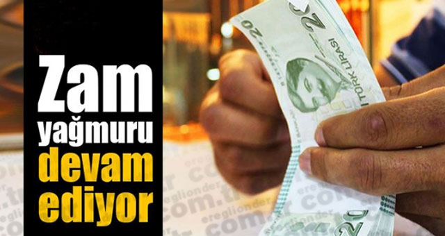 Zam yağmuru sürüyor