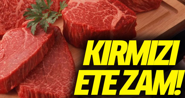 Kırmızı ete zam