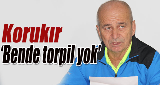 Korukır, 'Bende torpil yok'
