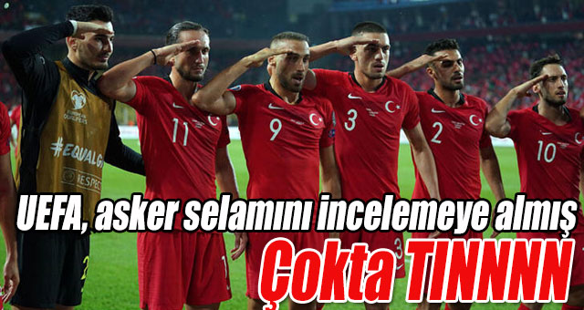 UEFA, millilerin asker selamını incelemeye aldı