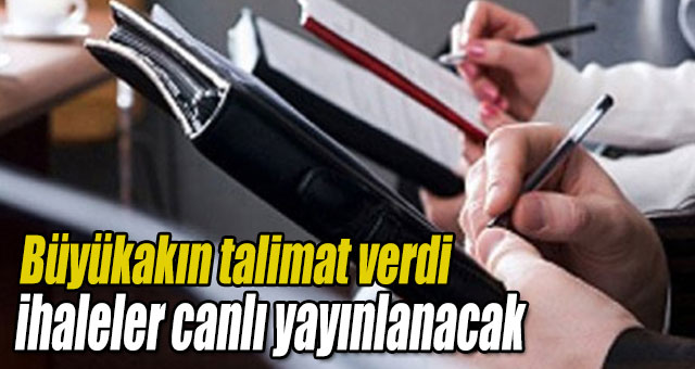 Kocaeli Büyükşehir Belediyesi’nin yaptığı tüm ihaleler canlı yayınlanacak