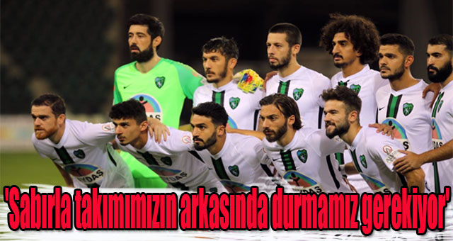 'Sabırla takımımızın arkasında durmamız gerekiyor'