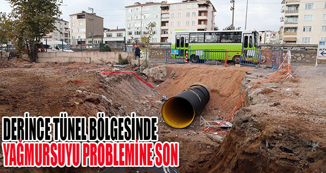 DERİNCE TÜNEL BÖLGESİNDE YAĞMURSUYU PROBLEMİNE SON