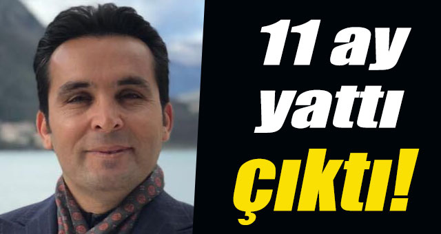 11 ay yattı çıktı!