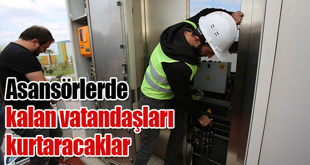 Asansörlerde kalan vatandaşları kurtaracaklar