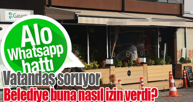 Belediye buna nasıl izin verdi?