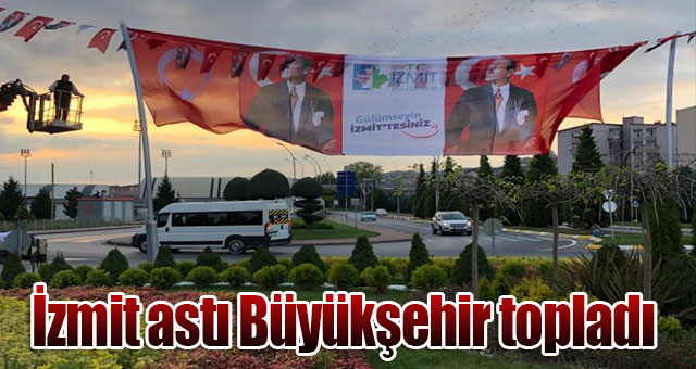 İzmit astı Büyükşehir topladı