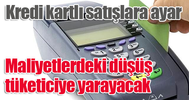 Kredi kartı satışlarına ayar geldi