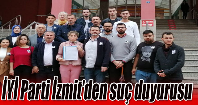 İYİ Parti suç duyurusunda bulundu