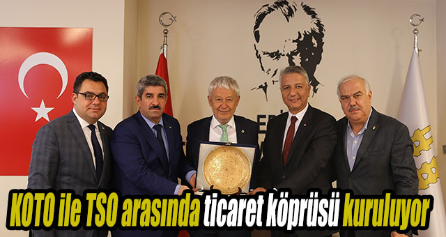 KOTO ile Edirne TSO arasında ticaret köprüsü kuruluyor
