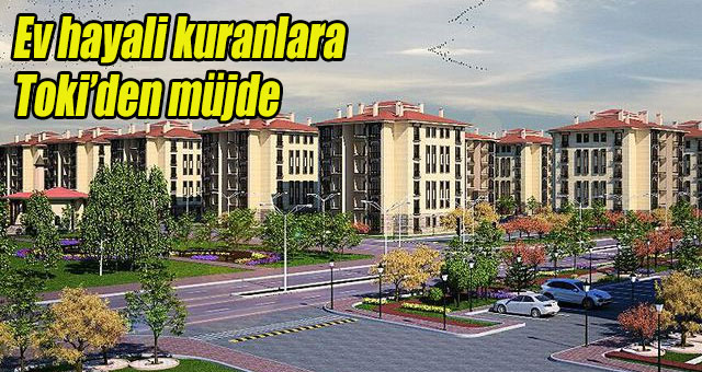 Ev hayali kuranlara müjde