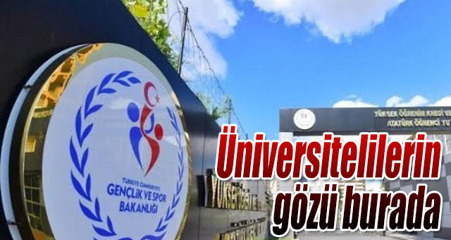 Üniversitelilerin gözü burada