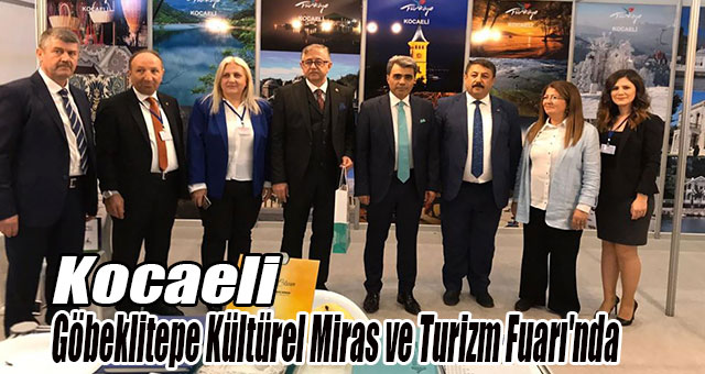 Kocaeli İl Kültür ve Turizm Müdürlüğü Göbeklitepe Kültürel Miras ve Turizm Fuarı'na katıldı