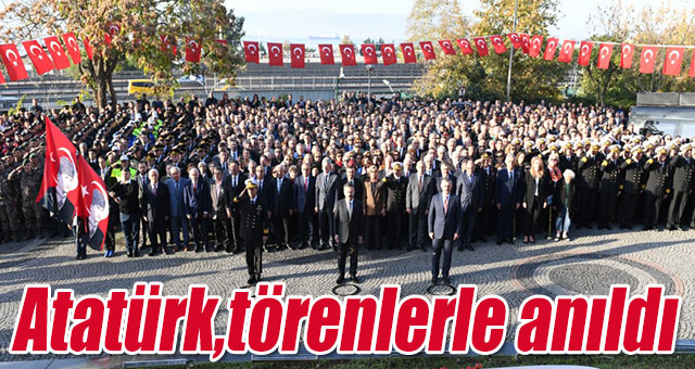 Atatürk,törenlerle anıldı