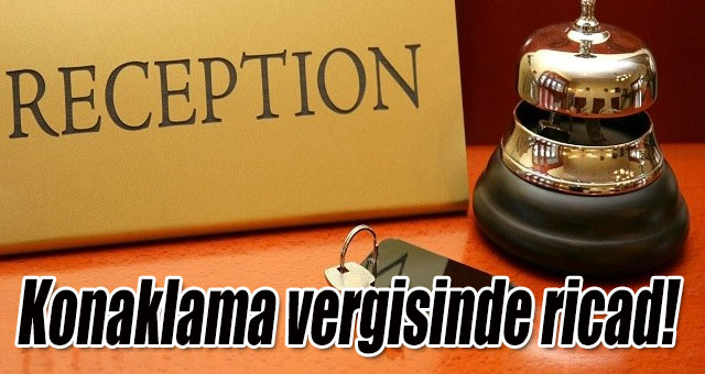 Konaklama vergisinde ricad! 