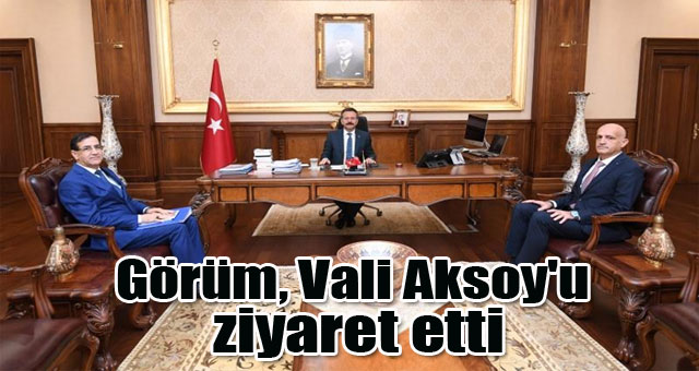 Görüm, Vali Aksoy'u ziyaret etti