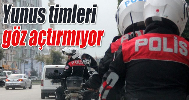 Yunus timleri göz açtırmıyor