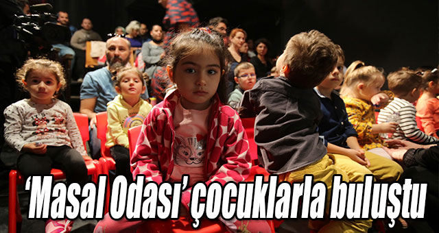 ‘Masal Odası’ çocuklarla buluştu