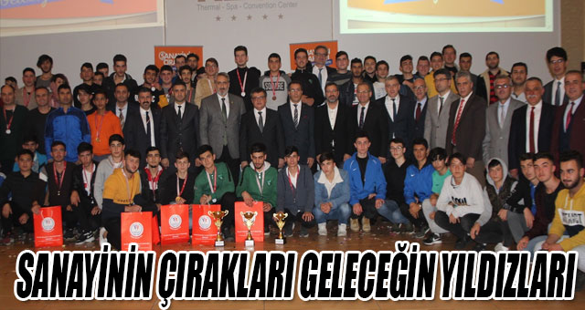 SANAYİNİN ÇIRAKLARI GELECEĞİN YILDIZLARI