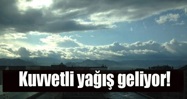 Kuvvetli yağış geliyor