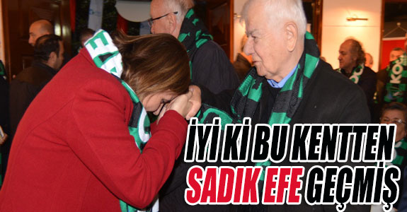 İYİ Kİ BU KENTTEN SADIK EFE GEÇMİŞ