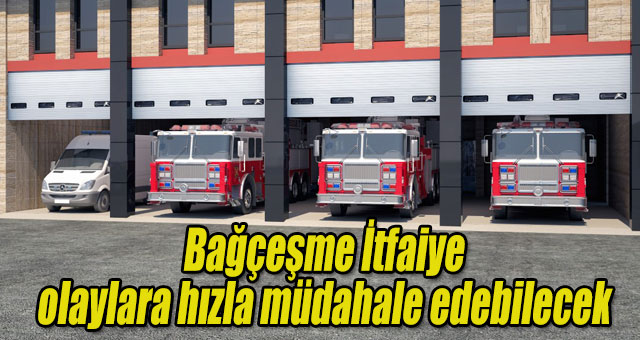 Bağçeşme İtfaiye, olaylara hızla müdahale edebilecek