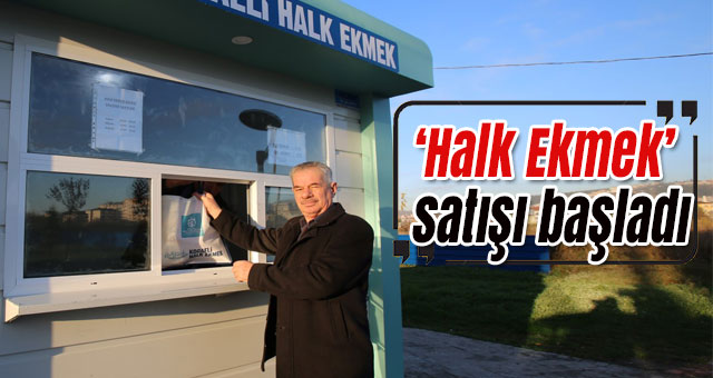 ‘Halk Ekmek’ satışı başladı