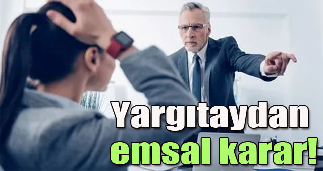 Yargıtaydan emsal karar!