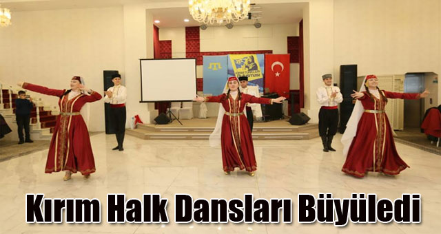Kırım Halk Dansları Büyüledi