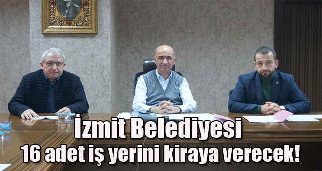 İzmit Belediyesi 16 adet iş yerini kiraya verecek