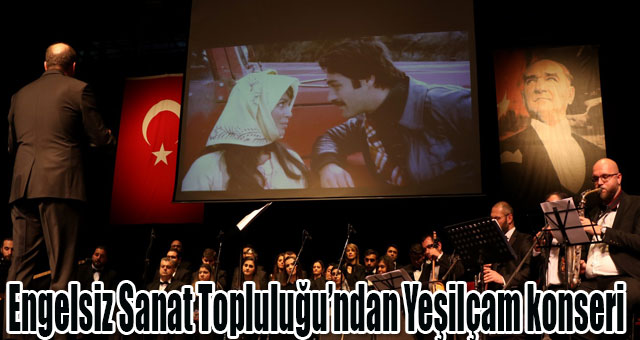Engelsiz Sanat Topluluğu’ndan Yeşilçam konseri