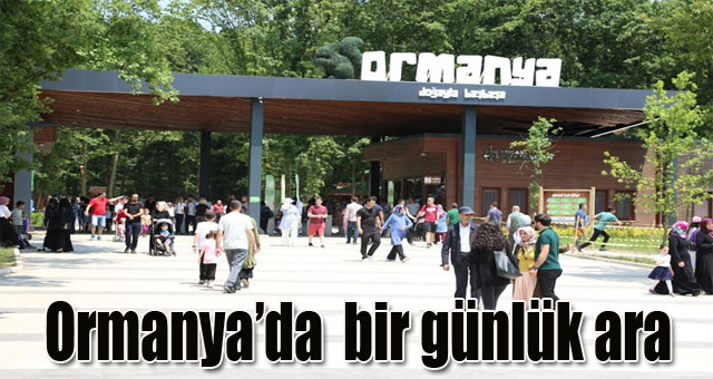 Ormanya’da ziyaretlere bir günlük ara