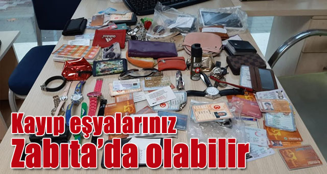 Kayıp eşyalarınız Zabıta da olabilir