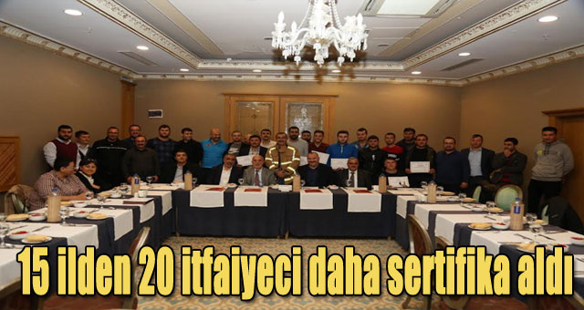 15 ilden 20 itfaiyeci daha sertifika aldı