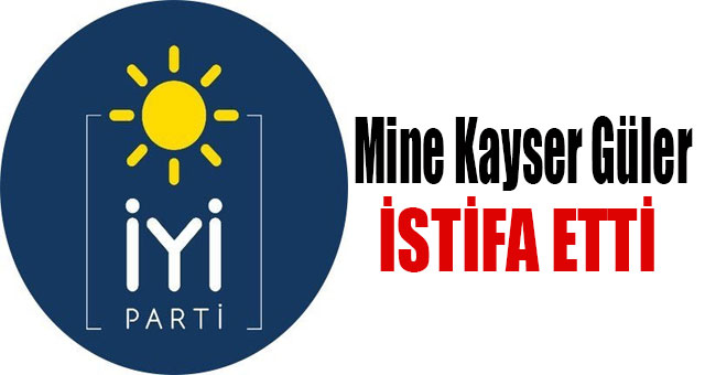 Mine Kayser Güler istifa etti