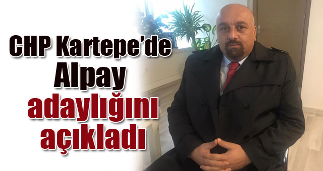 CHP Kartepe’de Alpay adaylığını açıkladı