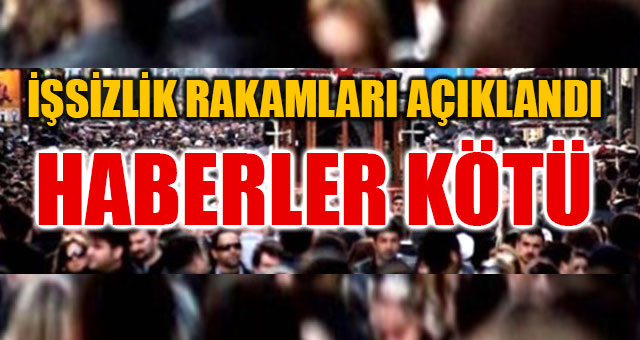 İşsizlik rakamları açıklandı