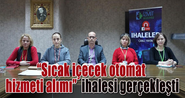 Sıcak içecek otomat hizmeti alımı  ihalesi gerçekleşti