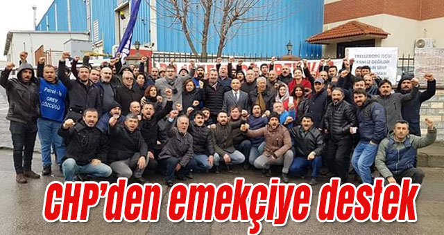 CHP’den emekçiye destek