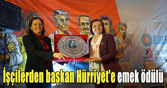 İşçilerden Başkan Hürriyet'e emek ödülü