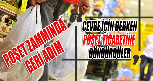 Poşetlere zam kararında geri adım