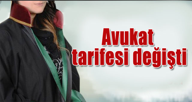 Avukat tarifesi değişti