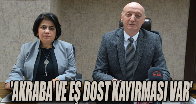 ÖZMURAL 'AKRABA VE EŞ DOST KAYIRMASI VAR'