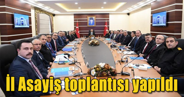 İl asayiş toplantısı yapıldı