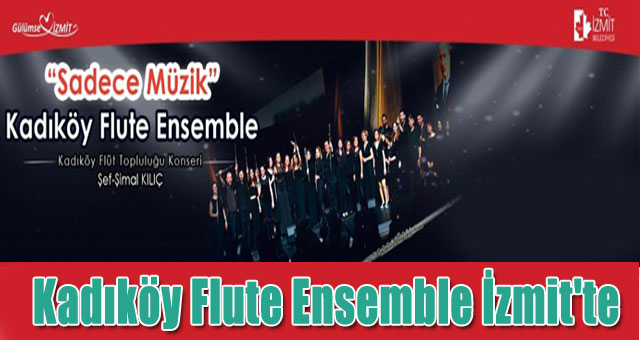 Kadıköy Flute Ensemble İzmit'te
