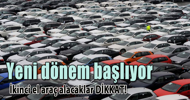İkinci el araç alım satımında yeni dönem 