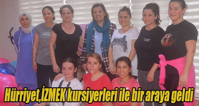 HÜRRİYET, KENTİN ÖZ GÜCÜNÜ YARATACAK KADINLARI ZİYARET ETTİ